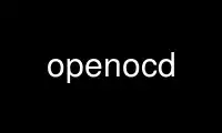 Run openocd in OnWorks free hosting provider over Ubuntu Online, Fedora Online, Windows online emulator or MAC OS online emulator