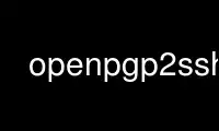 Voer openpgp2ssh uit in de gratis hostingprovider van OnWorks via Ubuntu Online, Fedora Online, Windows online emulator of MAC OS online emulator