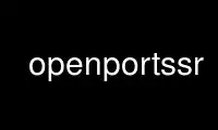 Run openportssr in OnWorks free hosting provider over Ubuntu Online, Fedora Online, Windows online emulator or MAC OS online emulator