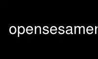 Run opensesamerun in OnWorks free hosting provider over Ubuntu Online, Fedora Online, Windows online emulator or MAC OS online emulator