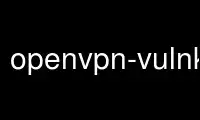 Run openvpn-vulnkey in OnWorks free hosting provider over Ubuntu Online, Fedora Online, Windows online emulator or MAC OS online emulator