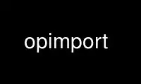 Run opimport in OnWorks free hosting provider over Ubuntu Online, Fedora Online, Windows online emulator or MAC OS online emulator