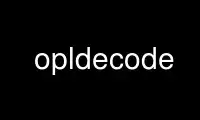 Run opldecode in OnWorks free hosting provider over Ubuntu Online, Fedora Online, Windows online emulator or MAC OS online emulator