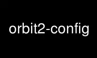 Run orbit2-config in OnWorks free hosting provider over Ubuntu Online, Fedora Online, Windows online emulator or MAC OS online emulator