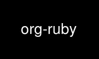 Run org-ruby in OnWorks free hosting provider over Ubuntu Online, Fedora Online, Windows online emulator or MAC OS online emulator