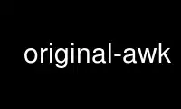 Run original-awk in OnWorks free hosting provider over Ubuntu Online, Fedora Online, Windows online emulator or MAC OS online emulator