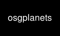 Run osgplanets in OnWorks free hosting provider over Ubuntu Online, Fedora Online, Windows online emulator or MAC OS online emulator