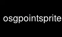 Run osgpointsprite in OnWorks free hosting provider over Ubuntu Online, Fedora Online, Windows online emulator or MAC OS online emulator