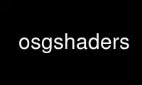 Run osgshaders in OnWorks free hosting provider over Ubuntu Online, Fedora Online, Windows online emulator or MAC OS online emulator