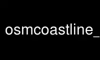 Run osmcoastline_ways in OnWorks free hosting provider over Ubuntu Online, Fedora Online, Windows online emulator or MAC OS online emulator