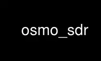 Run osmo_sdr in OnWorks free hosting provider over Ubuntu Online, Fedora Online, Windows online emulator or MAC OS online emulator