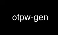 Run otpw-gen in OnWorks free hosting provider over Ubuntu Online, Fedora Online, Windows online emulator or MAC OS online emulator