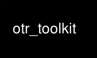 Run otr_toolkit in OnWorks free hosting provider over Ubuntu Online, Fedora Online, Windows online emulator or MAC OS online emulator