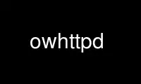 เรียกใช้ owhttpd ในผู้ให้บริการโฮสต์ฟรีของ OnWorks ผ่าน Ubuntu Online, Fedora Online, โปรแกรมจำลองออนไลน์ของ Windows หรือโปรแกรมจำลองออนไลน์ของ MAC OS