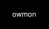 Run owmon in OnWorks free hosting provider over Ubuntu Online, Fedora Online, Windows online emulator or MAC OS online emulator