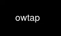 Run owtap in OnWorks free hosting provider over Ubuntu Online, Fedora Online, Windows online emulator or MAC OS online emulator