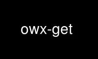 Run owx-get in OnWorks free hosting provider over Ubuntu Online, Fedora Online, Windows online emulator or MAC OS online emulator