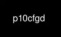 Run p10cfgd in OnWorks free hosting provider over Ubuntu Online, Fedora Online, Windows online emulator or MAC OS online emulator