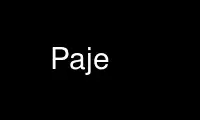 Run Paje in OnWorks free hosting provider over Ubuntu Online, Fedora Online, Windows online emulator or MAC OS online emulator