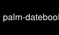 Run palm-datebook-reminders in OnWorks free hosting provider over Ubuntu Online, Fedora Online, Windows online emulator or MAC OS online emulator