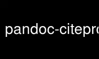 Ejecute pandoc-citeproc en el proveedor de alojamiento gratuito de OnWorks sobre Ubuntu Online, Fedora Online, emulador en línea de Windows o emulador en línea de MAC OS