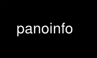 Run panoinfo in OnWorks free hosting provider over Ubuntu Online, Fedora Online, Windows online emulator or MAC OS online emulator