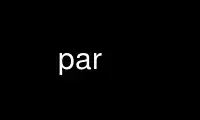 Run par in OnWorks free hosting provider over Ubuntu Online, Fedora Online, Windows online emulator or MAC OS online emulator