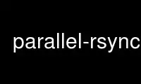 Run parallel-rsync in OnWorks free hosting provider over Ubuntu Online, Fedora Online, Windows online emulator or MAC OS online emulator