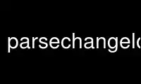 Run parsechangelogp in OnWorks free hosting provider over Ubuntu Online, Fedora Online, Windows online emulator or MAC OS online emulator