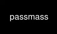 Run passmass in OnWorks free hosting provider over Ubuntu Online, Fedora Online, Windows online emulator or MAC OS online emulator