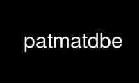 Run patmatdbe in OnWorks free hosting provider over Ubuntu Online, Fedora Online, Windows online emulator or MAC OS online emulator