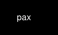 Run pax in OnWorks free hosting provider over Ubuntu Online, Fedora Online, Windows online emulator or MAC OS online emulator