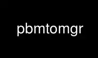 Run pbmtomgr in OnWorks free hosting provider over Ubuntu Online, Fedora Online, Windows online emulator or MAC OS online emulator