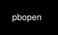 Run pbopen in OnWorks free hosting provider over Ubuntu Online, Fedora Online, Windows online emulator or MAC OS online emulator