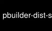 Run pbuilder-dist-simple in OnWorks free hosting provider over Ubuntu Online, Fedora Online, Windows online emulator or MAC OS online emulator