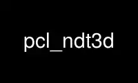 Run pcl_ndt3d in OnWorks free hosting provider over Ubuntu Online, Fedora Online, Windows online emulator or MAC OS online emulator