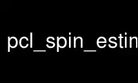 Run pcl_spin_estimation in OnWorks free hosting provider over Ubuntu Online, Fedora Online, Windows online emulator or MAC OS online emulator