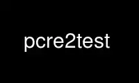 Run pcre2test in OnWorks free hosting provider over Ubuntu Online, Fedora Online, Windows online emulator or MAC OS online emulator