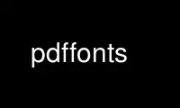 Run pdffonts in OnWorks free hosting provider over Ubuntu Online, Fedora Online, Windows online emulator or MAC OS online emulator