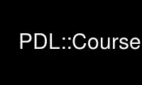 Run PDL::Coursep in OnWorks free hosting provider over Ubuntu Online, Fedora Online, Windows online emulator or MAC OS online emulator