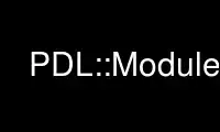 Run PDL::Modulesp in OnWorks free hosting provider over Ubuntu Online, Fedora Online, Windows online emulator or MAC OS online emulator