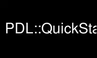 Run PDL::QuickStartp in OnWorks free hosting provider over Ubuntu Online, Fedora Online, Windows online emulator or MAC OS online emulator