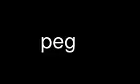 Run peg in OnWorks free hosting provider over Ubuntu Online, Fedora Online, Windows online emulator or MAC OS online emulator