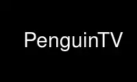 Run PenguinTV in OnWorks free hosting provider over Ubuntu Online, Fedora Online, Windows online emulator or MAC OS online emulator