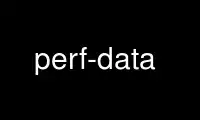 Run perf-data in OnWorks free hosting provider over Ubuntu Online, Fedora Online, Windows online emulator or MAC OS online emulator