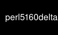 Run perl5160delta in OnWorks free hosting provider over Ubuntu Online, Fedora Online, Windows online emulator or MAC OS online emulator