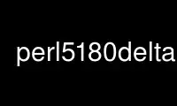 उबंटू ऑनलाइन, फेडोरा ऑनलाइन, विंडोज ऑनलाइन एमुलेटर या मैक ओएस ऑनलाइन एमुलेटर पर ऑनवर्क्स मुफ्त होस्टिंग प्रदाता में perl5180delta चलाएं।