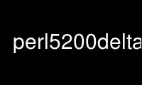 Run perl5200delta in OnWorks free hosting provider over Ubuntu Online, Fedora Online, Windows online emulator or MAC OS online emulator