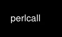 Run perlcall in OnWorks free hosting provider over Ubuntu Online, Fedora Online, Windows online emulator or MAC OS online emulator