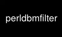 Run perldbmfilter in OnWorks free hosting provider over Ubuntu Online, Fedora Online, Windows online emulator or MAC OS online emulator